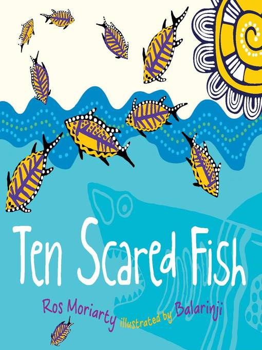 Title details for Ten Scared Fish by Ros Moriarty - Available